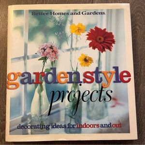 Better Homes and Gardens Garden Style Projects